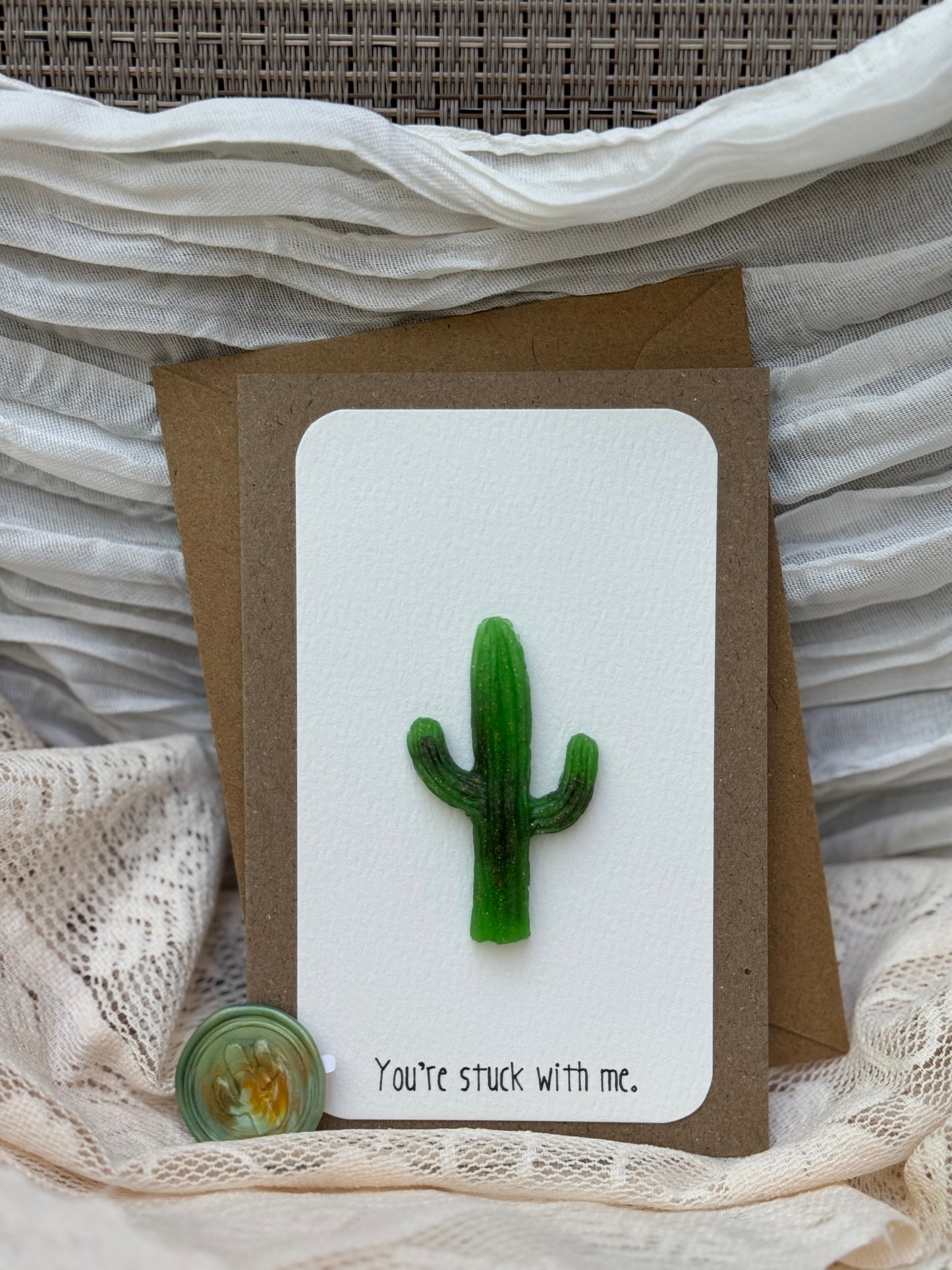 “You’re stuck with me."- Card