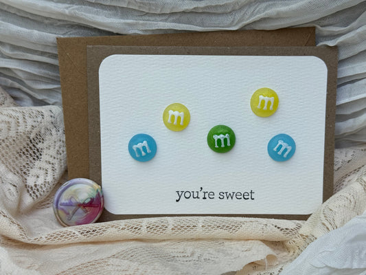 “You’re sweet” - Card